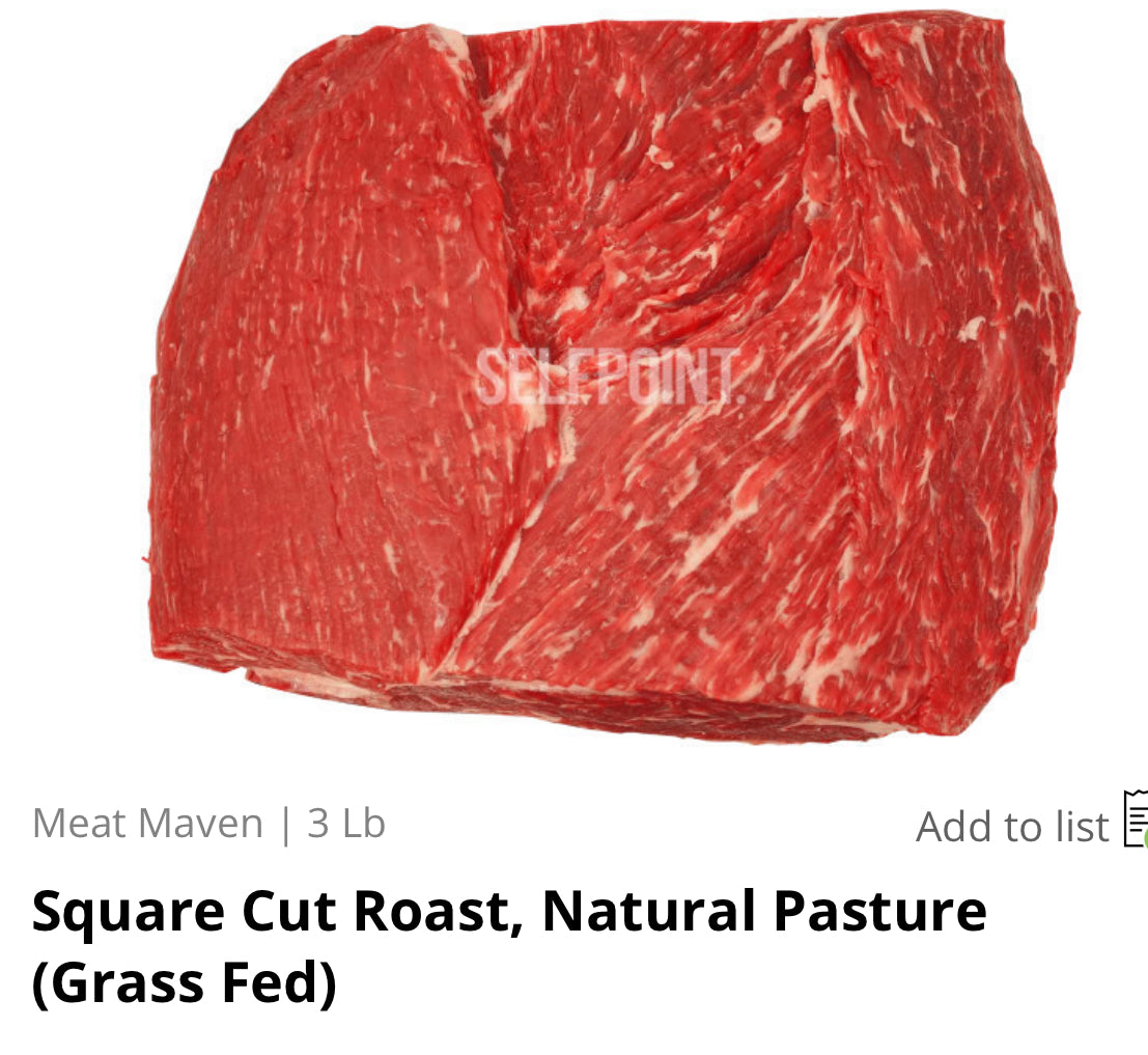 Natural square cut roast - $8.99/lb
